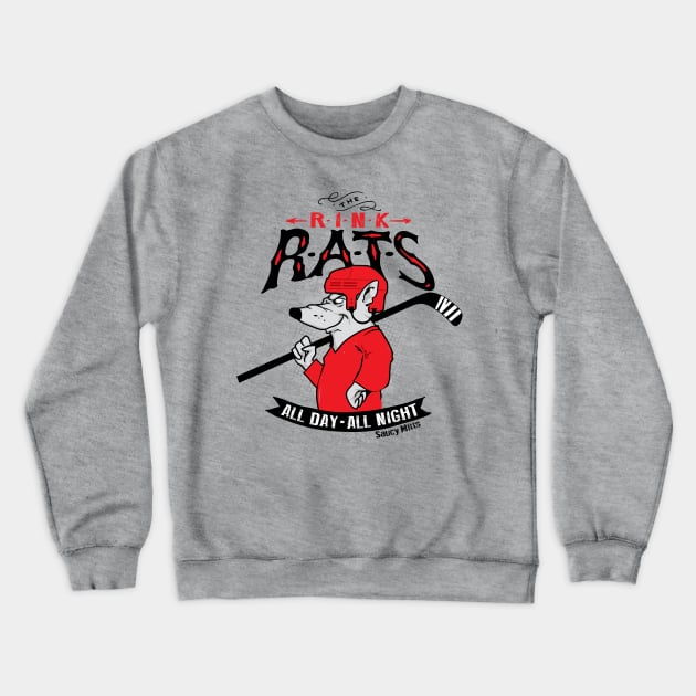 Rink Rats Hockey Crewneck Sweatshirt by SaucyMittsHockey